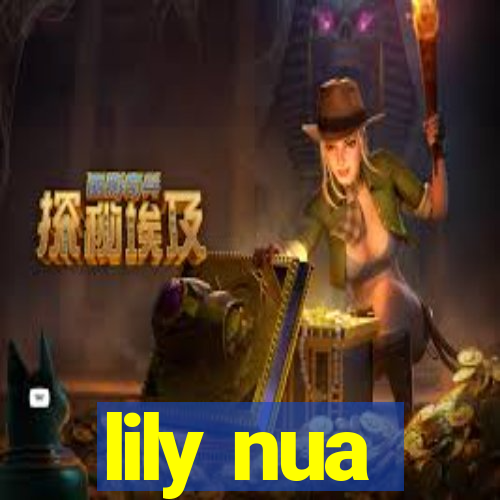 lily nua